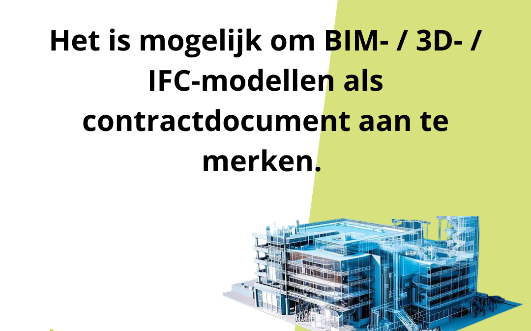 Is het mogelijk om een BIM-model als contractdocument aan te merken?